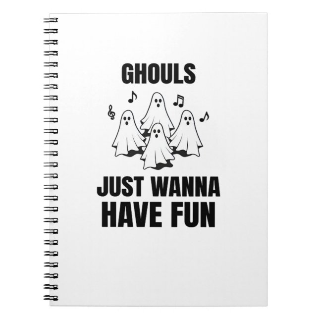 Cartoon Singing - "Ghouls Just Wanna Have Fun" Notebook (Front)