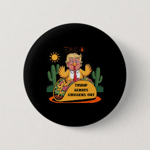 Cartoon Taco -trump Always Chickens Out 2 Inch Round Button