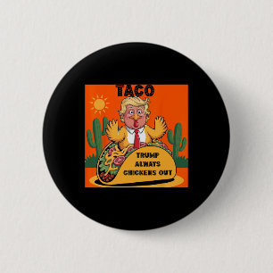 Cartoon Taco -trump Always Chickens Out Orange 2 Inch Round Button