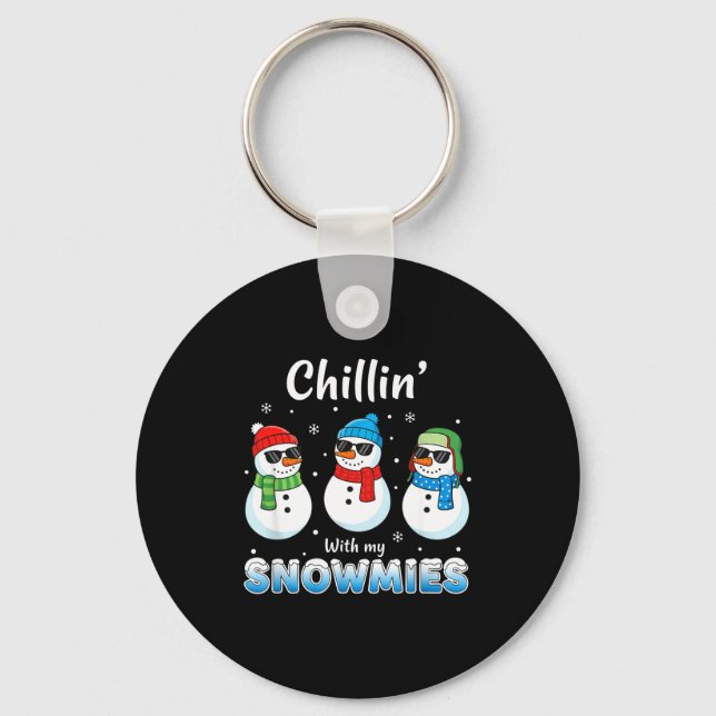 Cartoons Chillin' With My Snowmies, Funny Snowman  Keychain (Front)