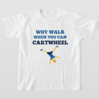 cartwheel why walk when you can cartwheel blue 
