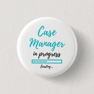 Case Manager In Progress 2 1 Inch Round Button