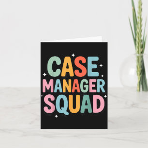 Case Manager Squad  Card