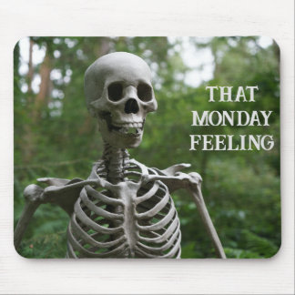 Case of the Mondays  Mouse Pad