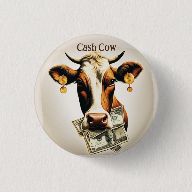 Cash Cow  1 Inch Round Button (Front)