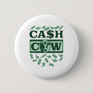Cash Cow 2 Inch Round Button
