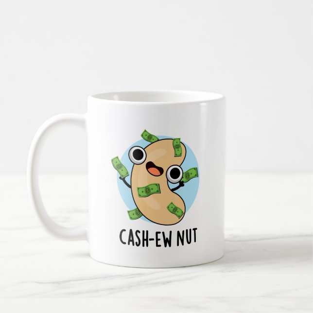 Cash-ew Nut Funny Cashew Nut Pun  Coffee Mug (Left)