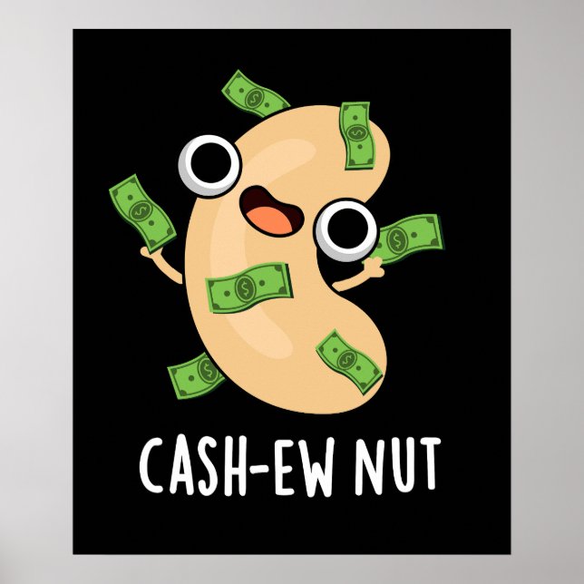 Cash-ew Nut Funny Cashew Nut Pun Dark BG Poster (Front)