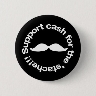 Cash For The 'Stache Buttons