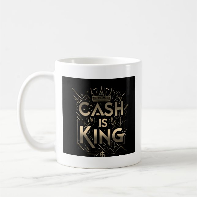 Cash is king _Mug Coffee Mug (Left)