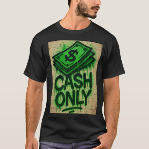 Cash Only Graffiti Style Spray - Shirt