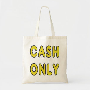 Cash Only Tote Bag