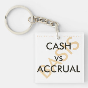 "CASH vs ACCRUAL Basis" Keychain