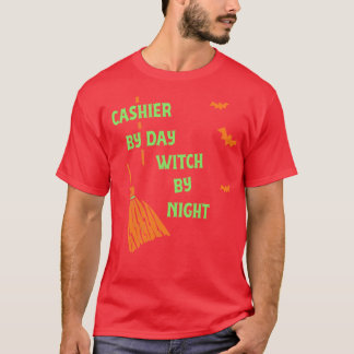 Cashier By Day Witch By Night Funny Witch Party T T-Shirt