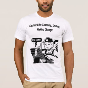 cashier life: scanning, smiling, making changes  T-Shirt