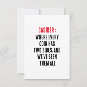 Cashier Where every coin has two sides, and we'v Thank You Card