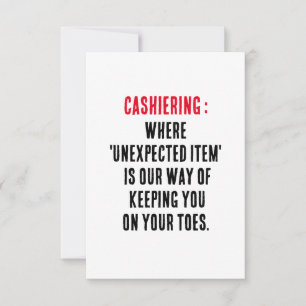 Cashiering Where 'unexpected item' is our way Thank You Card