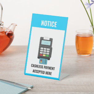 CASHLESS PAYMENT ACCEPTED HERE PEDESTAL SIGN