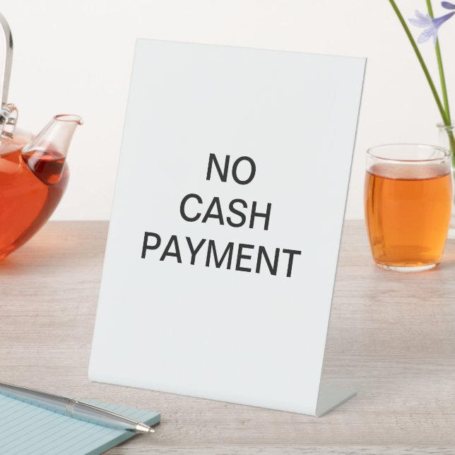 Cashless Payment Sign, No Cash Payment Sign (In SItu)