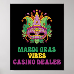 Casino Dealer Mardi Gras Vibes Poster