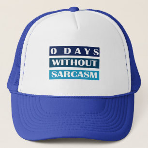 Casquette 0 Jours sans sarcasme