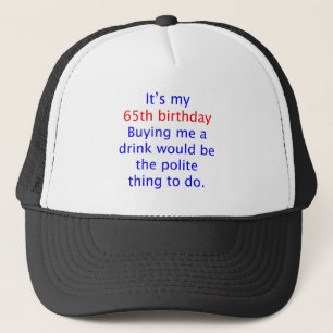 Casquette 65 m'achètent une boisson