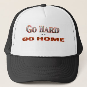 Casquette Allez dur OU RENTREZ À LA MAISON