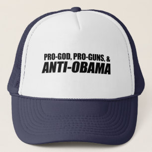 Casquette Anti-Obama - PRO-GOD PRO-GUNS ANTI-OBAMA