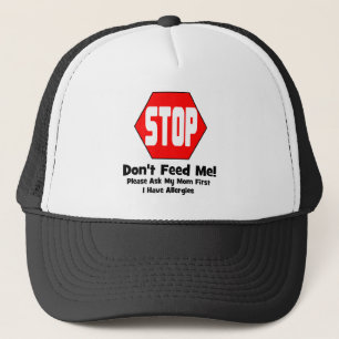 Casquette Arrêt !  Ne m'alimentez pas !  J'ai des allergies