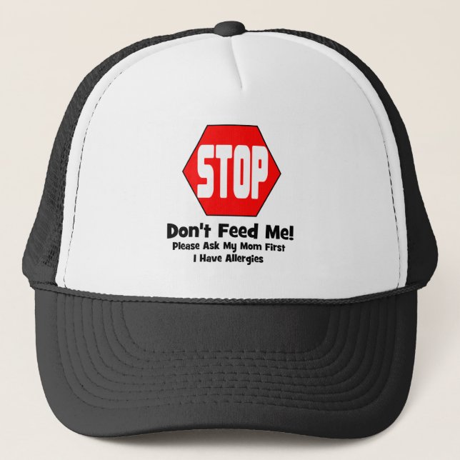 Casquette Arrêt !  Ne m'alimentez pas !  J'ai des allergies (Devant)
