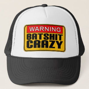 Casquette AVERTISSEMENT : Batshit fou