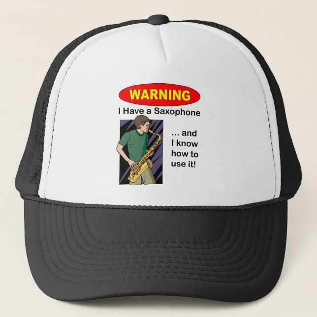 Casquette Avertissement. J'ai un saxophone… (Devant)