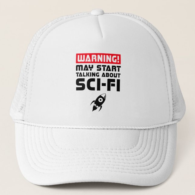 Casquette Avertissement Peut Commencer À Parler De Sci-Fi (Devant)