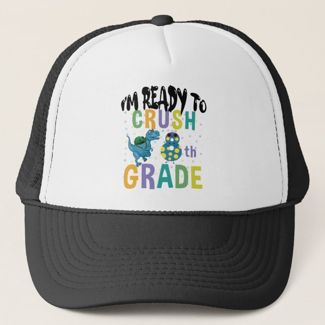 Casquette Back to School I'm Ready To Crush 8e Grade Dino (Devant)