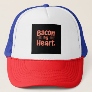 Casquette Bacon, mon coeur