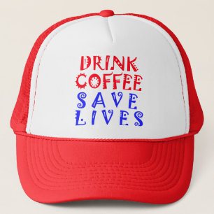 Casquette Boire Café Sauver des vies