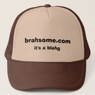 Casquette brahsome.com, c'est un blahg