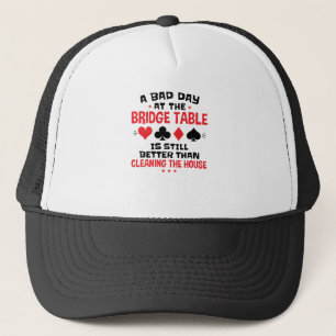 Casquette Bridge Player Funny Quote Bad Day At Bridge Table