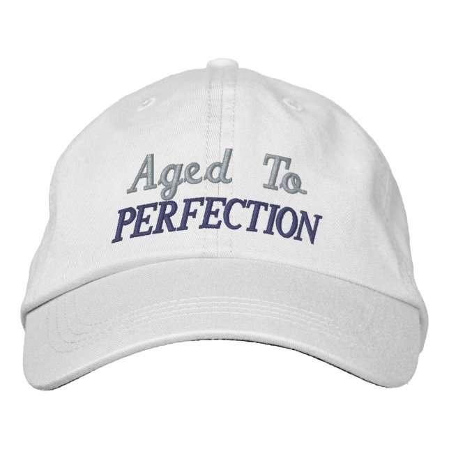Casquette Brodée Âgé à l'anniversaire de la perfection (Devant)
