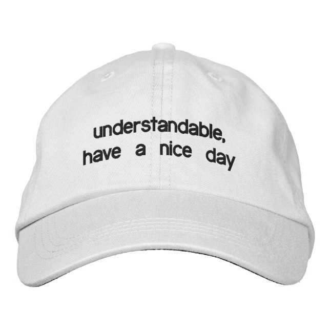 Casquette Brodée Compréhensible, passez une bonne journée (Devant)
