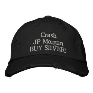 Casquette Brodée Crash JP Morgan ACHETEZ DE L'ARGENT !