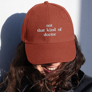 Casquette Brodée Drôle PHD Pas Ce Genre de Docteur Brodé