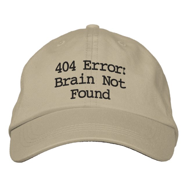 Casquette Brodée Erreur 404 : Cerveau introuvable (Devant)