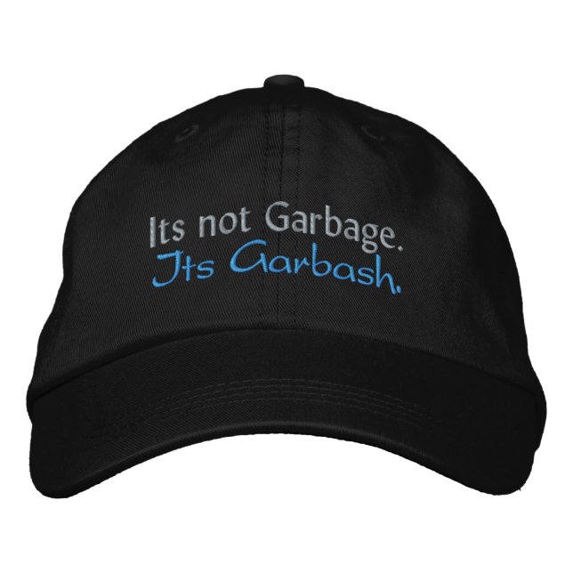 Casquette Brodée Its not Garbage. Its Garbash. (Devant)