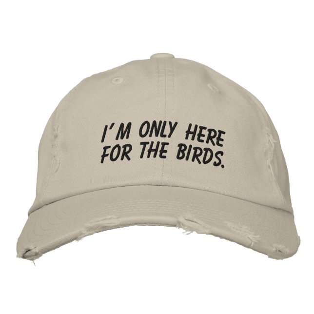 Casquette Brodée "Je ne suis ici que pour les oiseaux" (Devant)