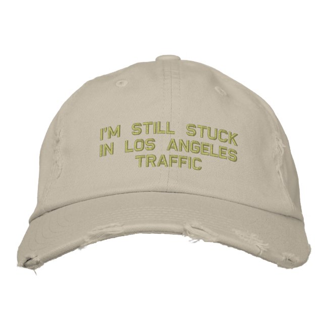 Casquette Brodée Je suis toujours coincéÀ Los AngelesTrafic (Devant)