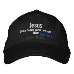 Casquette Brodée Jésus ne quitte pas la Terre sans Lui gotGod316.co