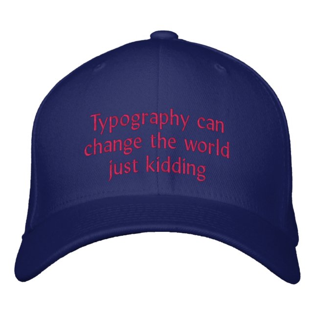 Casquette Brodée La typographie peut changer le monde (Devant)