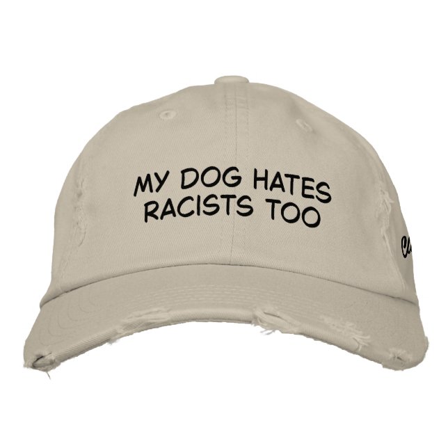 Casquette Brodée Mon chien déteste les racistes (Devant)
