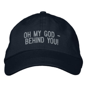 Casquette Brodée "Oh Mon Dieu - Derrière Vous !"